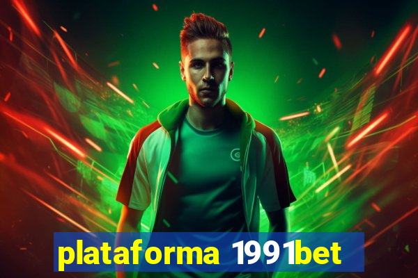 plataforma 1991bet